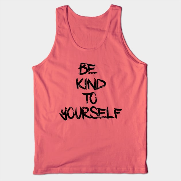 Be Kind To Yourself Tank Top by Go Ask Alice Psychedelic Threads